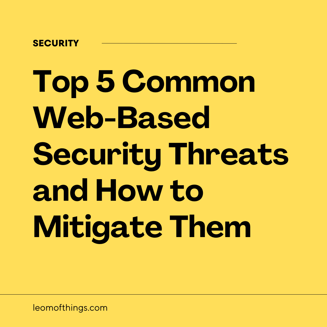 graphic design for Top 5 Common Web-Based Security Threats and How to Mitigate Them